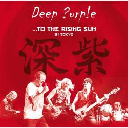 Deep Purple : To the Rising Sun... in Tokyo